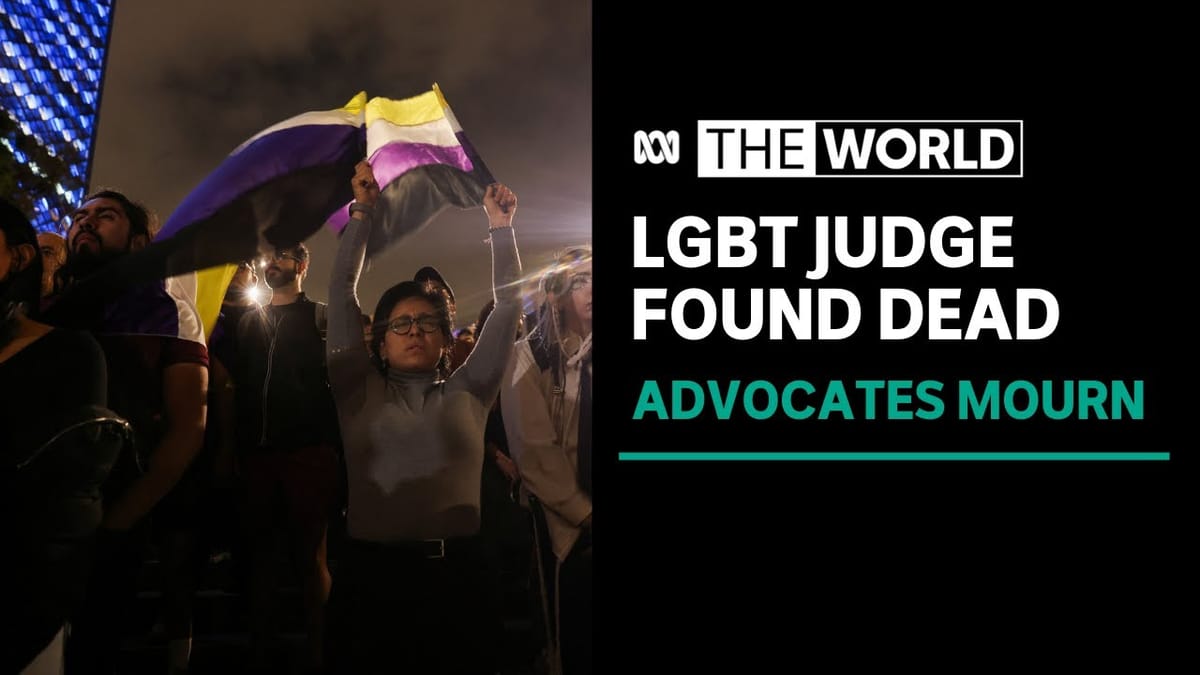 Mexico's first openly non-binary judge found dead, human rights groups urge answers