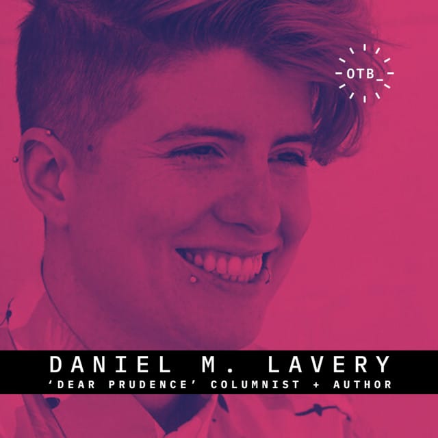 'Dear Prudence' author Daniel M. Lavery on delivering home truths